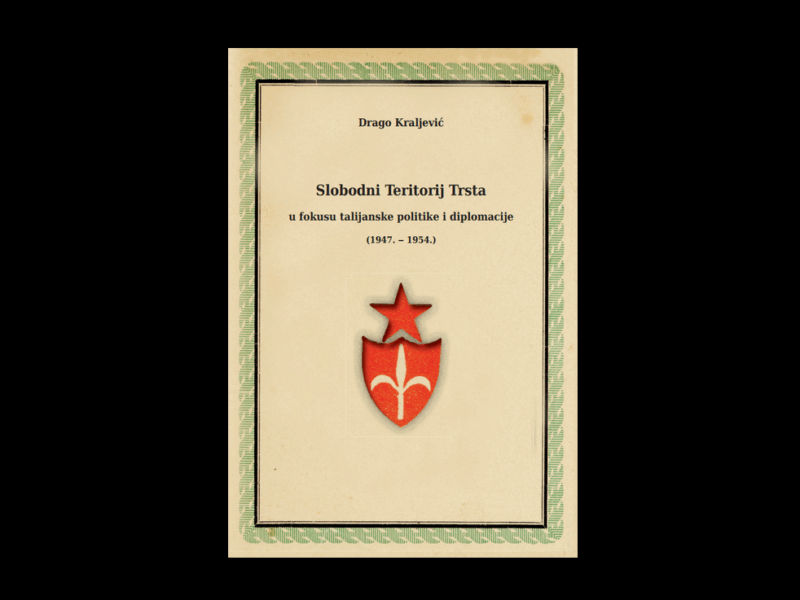 Drago Kraljević: Slobodni Teritorij Trsta