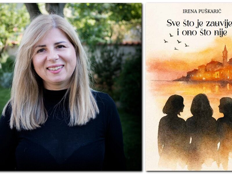 IRENA PUŠKARIĆ: Sve što je zauvijek i ono što nije